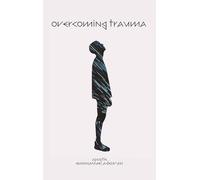 Overcoming Trauma