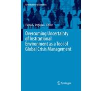Overcoming Uncertainty of Institutional Environment as a Tool of Global Crisis Management