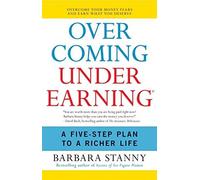 [(Overcoming Underearning: Overcome Your Money Fears and Earn What You Deserve )] [Author: Barbara Stanny] [Dec-2007]