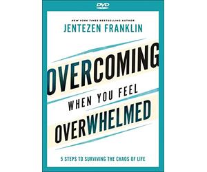 Overcoming When You Feel Overwhelmed: 5 Steps to Surviving the Chaos of Life [DVD]