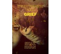 Overcoming Your Grief: What Do I Do Now?