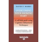Overcoming Your Smoking Habit: A Self-help Guide Using Cognitive Behavioral Techniques
