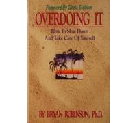 Overdoing it: How to Slow Down and Take Care of Yourself