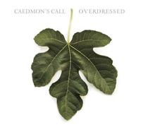 Overdressed by Caedmon's Call [Music CD]
