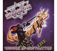 Overdrive - Mission Of Destruction: Live