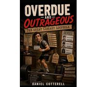 Overdue and Outrageous: The Great Library Loophole