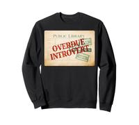 Overdue Introvert Funny Library Card Sweatshirt