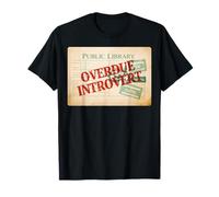 Overdue Introvert Funny Library Card T-Shirt