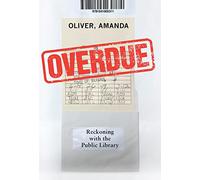 Overdue: Reckoning with the Public Library