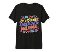Overeducated Underloved Millennial Burnout Degree - Premium T-Shirt