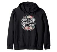 Overeducated Underloved Millennial Burnout Degree - Zip Hoodie