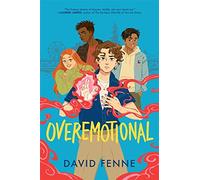 OVEREMOTIONAL: your new queer YA obsession! (The Overemotional Series)