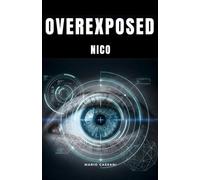 Overexposed: A Neurodivergent Noir (The Nico Investigations)