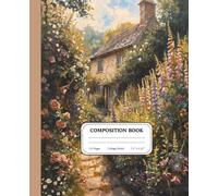 Overgrown English Cottage Garden: Romantic Floral Escape Notebook: Wildflowers, Climbing Roses & Vintage Garden Charm - Aesthetic Journal for Dreamers, Writers & Nature Lovers