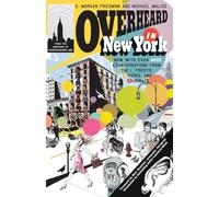 Overheard in New York UPDATED: Conversations from the Streets, Stores, and Subways