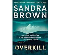 Overkill: a gripping new suspense novel from the global bestselling author