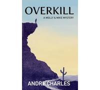 Overkill: A Molly & Mike Mystery: 2