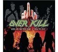 Overkill : Fk You and Then Some/Feel the Fire CD 2 discs (2005) NEW