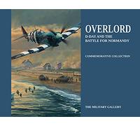 Overlord: D-Day and the Battle for Normandy (Commemorative Collection)