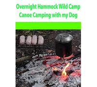 Overnight Hammock Wild Camp. Canoe Camping with my Dog