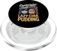Overnight Oats Are Just Lazy Chia Pudding Superfood PopSockets PopGrip for MagSafe
