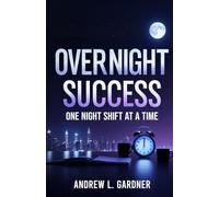Overnight Success: One Night Shift At A Time