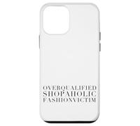 Overqualified Shopaholic Fashionvictim Case for iPhone 12 mini