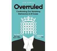 Overruled: Confronting Our Vanishing Democracy in 8 Cases