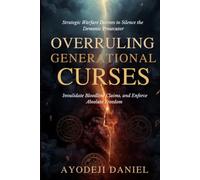Overruling Generational curses: Strategic Warfare Decrees to Silence the Demonic Prosecutor, Invalidate Bloodline Claims, and Enforce Absolute Freedom