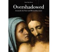 Overshadowed: Leonardo da Vinci and Bernardino Luini