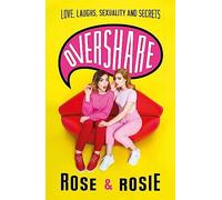 Overshare: Love, Laughs, Sexuality and Secrets