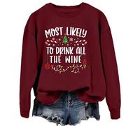Oversized Sweatshirt for Women Funny Print Most Likely To Drink All The Wine Sweatshirts for Women Cute Christmas Graphic Crew Neck Long Sleeve Pullover Tops (Wine, S)