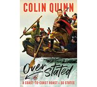 Overstated: A Coast-To-Coast Roast of the 50 States