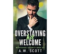 Overstaying His Welcome: An M/M Bodyguard Romance (NightShade Security)