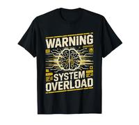 Overstimulated Adult Warning System Overload Danger Alert T-Shirt