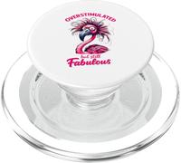Overstimulated But Still Fabulous Neurodivergent Flamingo PopSockets PopGrip for MagSafe