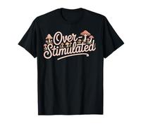 Overstimulated - Funny Cottagecore Introvert Saying T-Shirt