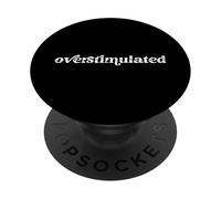 Overstimulated Introvert Social Anxiety Quote ADHD Statement PopSockets Adhesive PopGrip