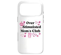 Overstimulated Moms Club Coffee Mom's Sippy Cup New Mom Fuel Case for iPhone 17 Pro Max