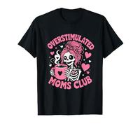 OVERSTIMULATED Moms Club Funny Mom Life Chaos Value Graphic T-Shirt