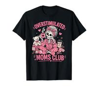 OVERSTIMULATED Moms Club Funny Mom Life Chaos Value Graphic T-Shirt