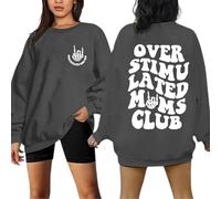 Overstimulated Moms Club Jumpers for Women Mama Sweatshirt Oversized Mom Life Pullover Casual Long Sleeve Tops Grey