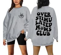 Overstimulated Moms Club Jumpers for Women Mama Sweatshirt Oversized Mom Life Pullover Casual Long Sleeve Tops Light Gray