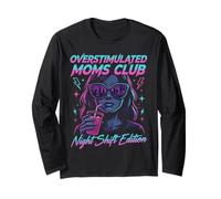 Overstimulated Moms Club Retro Night Shift Edition Mama Long Sleeve T-Shirt