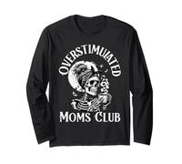 Overstimulated Moms Club Skeleton Coffee Funny Parenting Top Long Sleeve T-Shirt