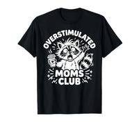 Overstimulated Moms Club Tired Mama Sensory Overload T-Shirt