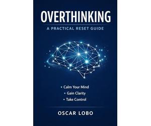 Overthinking: A Practical Reset Guide