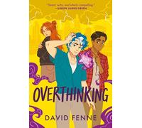 Overthinking : A queer, urban fantasy with emotional punch