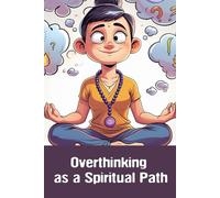 Overthinking as a Spiritual Path: Funny gift - Notebook | Book with empty lined pages | 6" x 9" (15.24 x 22.86 cm) Part of Collection named "Unreal Self-Help" | 200 pages, Perfect gag gift