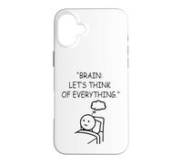 Overthinking Brain Let's Think of Everything Humor Case for iPhone 16 Plus